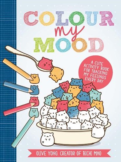 Colour My Mood, Olive Yong (Creator of Bichi Mao) - Paperback - 9781446309032