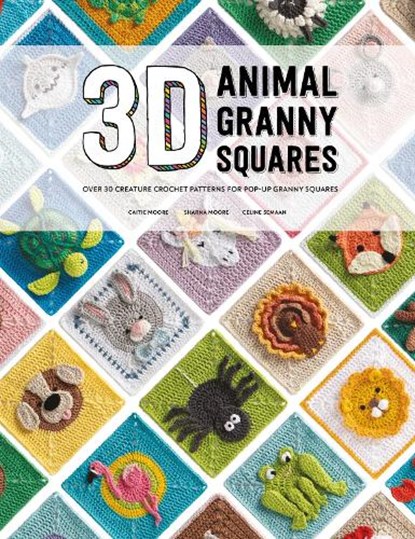 3D Animal Granny Squares, Caitie Moore ; Celine Semaan ; Sharna Moore - Paperback - 9781446309483
