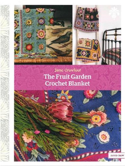 Crowfoot, J: Fruit Garden Crochet Blanket, Jane Crowfoot - Paperback - 9781446309742