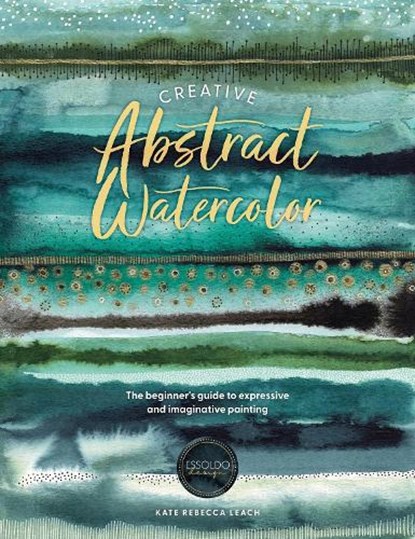 Creative Abstract Watercolor, Kate Rebecca Leach - Paperback - 9781446310564