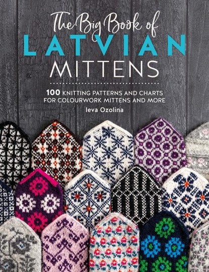 The Big Book of Latvian Mittens, Ieva (Author) Ozolina - Paperback - 9781446312667