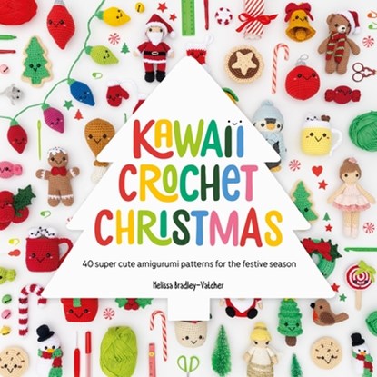 Kawaii Crochet Christmas, Melissa (Author) Bradley-Vatcher - Paperback - 9781446314425
