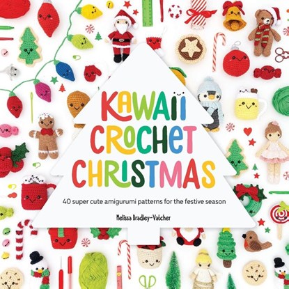 Kawaii Crochet Christmas, Melissa (Author) Bradley-Vatcher - Paperback - 9781446314425