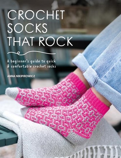 Crochet Socks That Rock, Anna Nikipirowicz - Paperback - 9781446314517