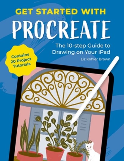 Get Started with Procreate, Liz Kohler Brown - Paperback - 9781446314678