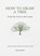 How to Draw a Tree: from the Fruit to the Forest, Alex Boon - Gebonden - 9781446314791