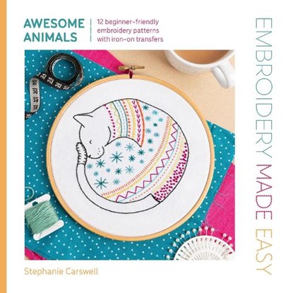 Embroidery Made Easy: Awesome Animals, Stephanie Carswell - Paperback - 9781446315323