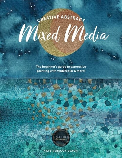 Creative Abstract Mixed Media, Kate Rebecca Leach - Paperback - 9781446315613