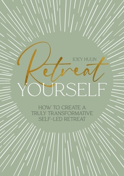 Retreat Yourself, Joey Hulin - Paperback - 9781446315699