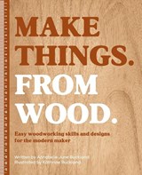 Make Things. from Wood - Annabelle June Buckland - 9781446315736