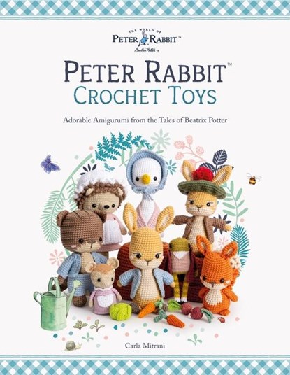 Peter Rabbit™ Crochet Toys, Carla (Author) Mitrani - Paperback - 9781446315798