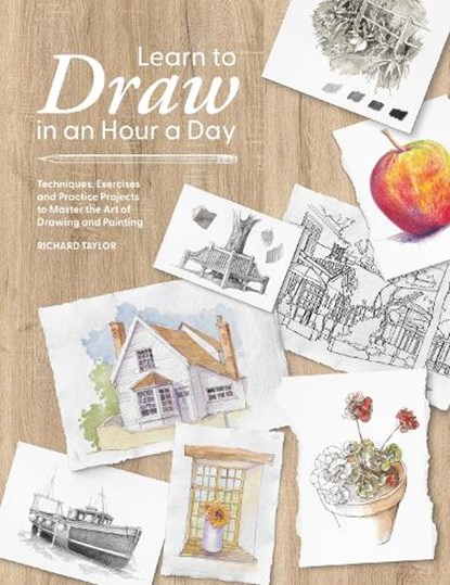 Learn to Draw in an Hour a Day, Richard (Author) Taylor - Paperback - 9781446315873