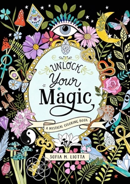 A Mystical Coloring Book: Unlock Your Magic, Sofia Liotta - Paperback - 9781446317648