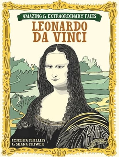 Leonardo Da Vinci, Cynthia Phillips ; Shana Priwer - Ebook - 9781446355213