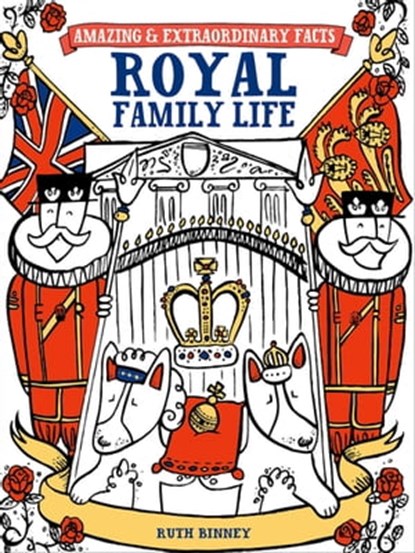 Royal Family Life, Ruth Binney - Ebook - 9781446357460