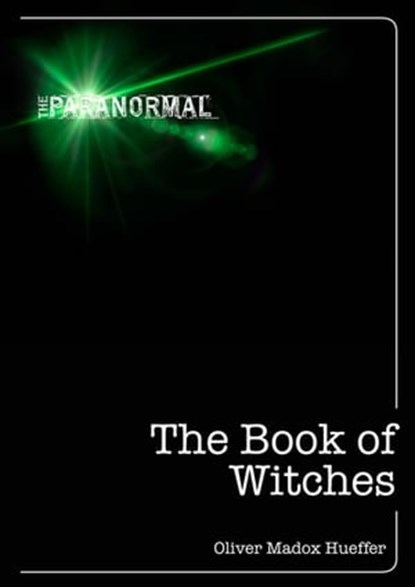 The Book of Witches, Oliver Madox Hueffer - Ebook - 9781446358504