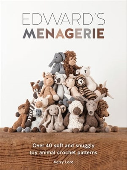Edward's Menagerie, Kerry Lord - Ebook - 9781446367438