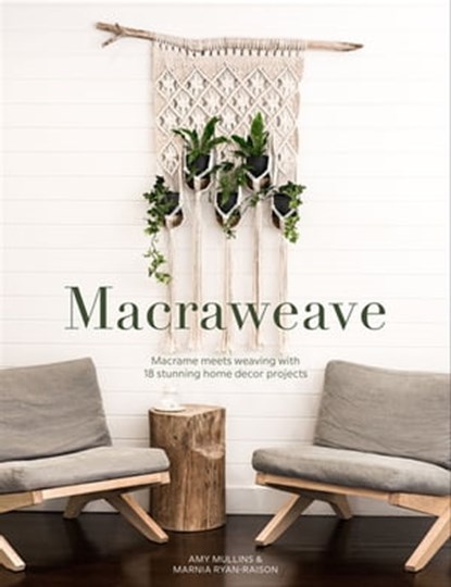 Macraweave, Amy Mullins ; Marnia Ryan-Raison - Ebook - 9781446379554