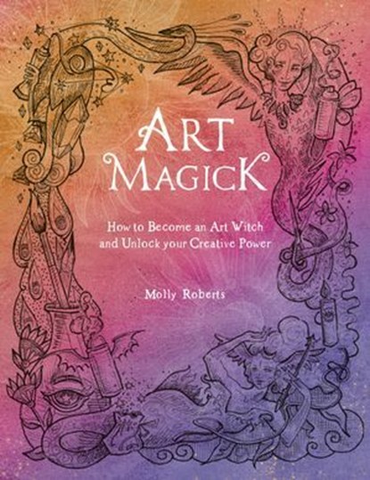 Art Magick, Molly Roberts - Ebook - 9781446381045