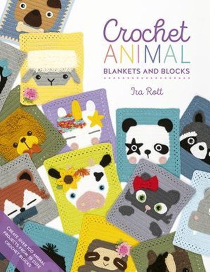 Crochet Animal Blankets And Blocks, Ira Rott - Ebook - 9781446381632