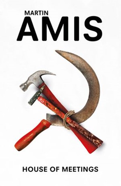 House of Meetings, Martin Amis - Ebook - 9781446401613