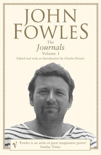 The Journals Volume 1, John Fowles - Ebook - 9781446402443