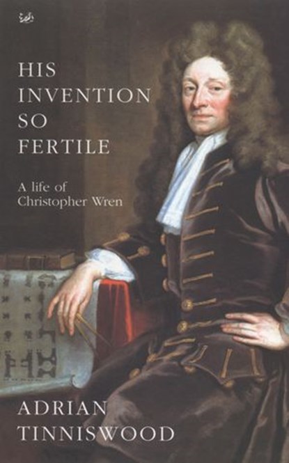 His Invention So Fertile, Adrian Tinniswood - Ebook - 9781446402474
