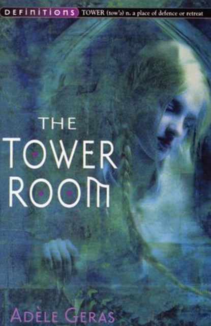 The Tower Room : Egerton Hall Trilogy 1, Adèle Geras - Ebook - 9781446403518