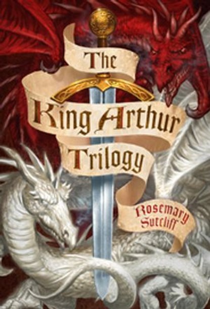 The King Arthur Trilogy, Rosemary Sutcliff - Ebook - 9781446404645