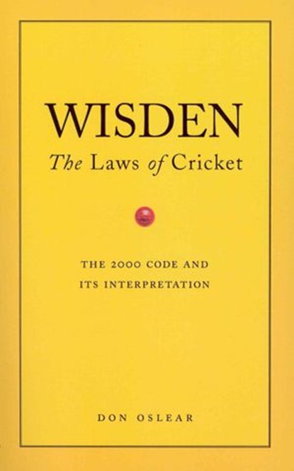 Wisden's The Laws Of Cricket, Don Oslear - Ebook - 9781446406717