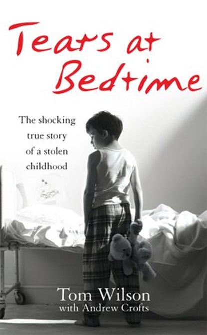 Tears at Bedtime, Andrew Crofts ; Tom Wilson - Ebook - 9781446409572