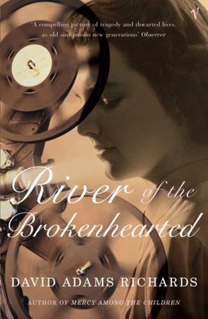 River of the Brokenhearted, David Adams Richards - Ebook - 9781446412022