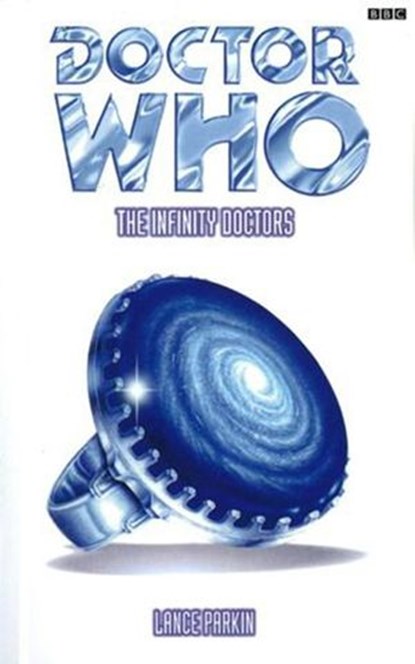 Doctor Who: Infinity Doctors, Lance Parkin - Ebook - 9781446416990