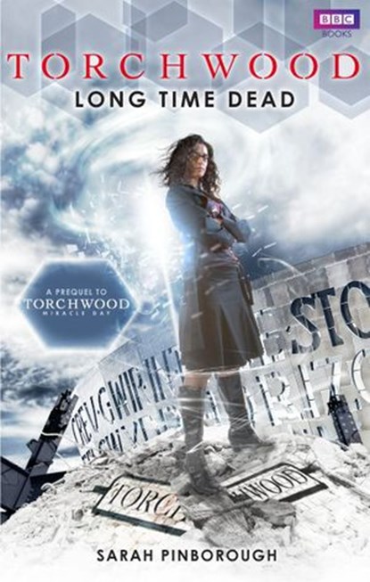 Torchwood: Long Time Dead, Sarah Pinborough - Ebook - 9781446417195