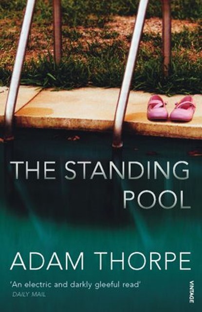 The Standing Pool, Adam Thorpe - Ebook - 9781446418925