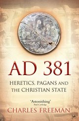 AD 381 - Charles Freeman - 9781446419243