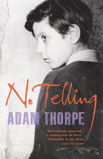 No Telling, Adam Thorpe - Ebook - 9781446420454