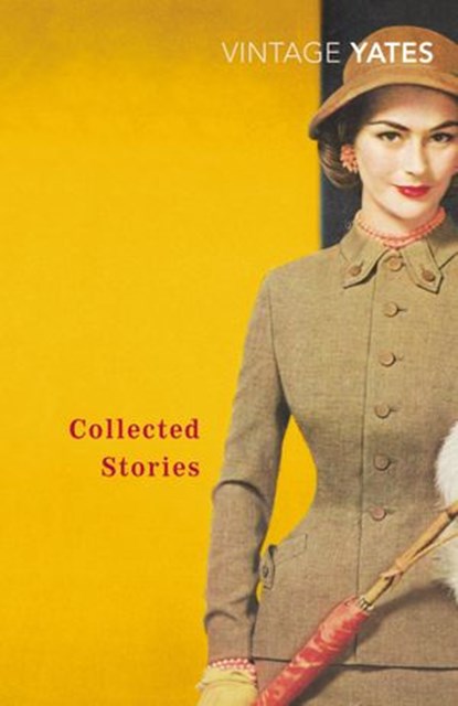 The Collected Stories of Richard Yates, Richard Yates - Ebook - 9781446420812