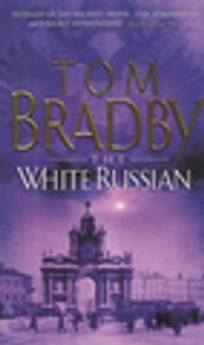The White Russian, Tom Bradby - Ebook - 9781446422571