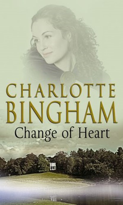 Change Of Heart, Charlotte Bingham - Ebook - 9781446423103