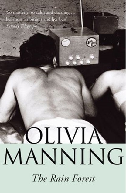 The Rain Forest, Olivia Manning - Ebook - 9781446429587