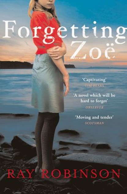 Forgetting Zoe, Ray Robinson - Ebook - 9781446429594