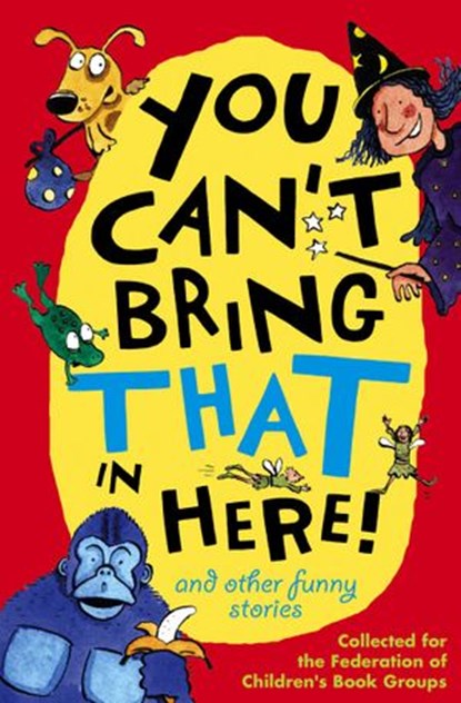 You Can't Bring That in Here!, Pat Thomson - Ebook - 9781446431641
