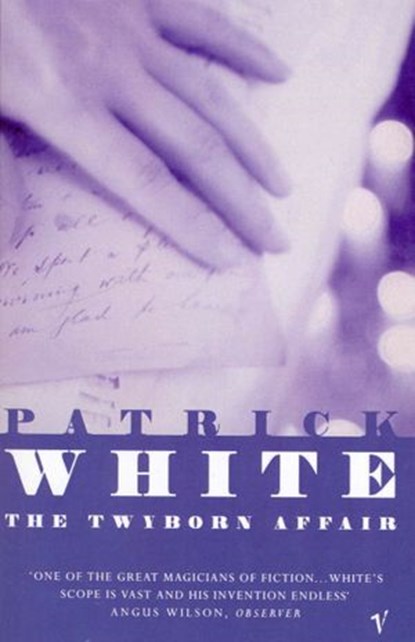 The Twyborn Affair, Patrick White - Ebook - 9781446434895