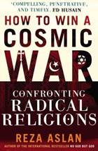 How to Win a Cosmic War | Reza Aslan | 