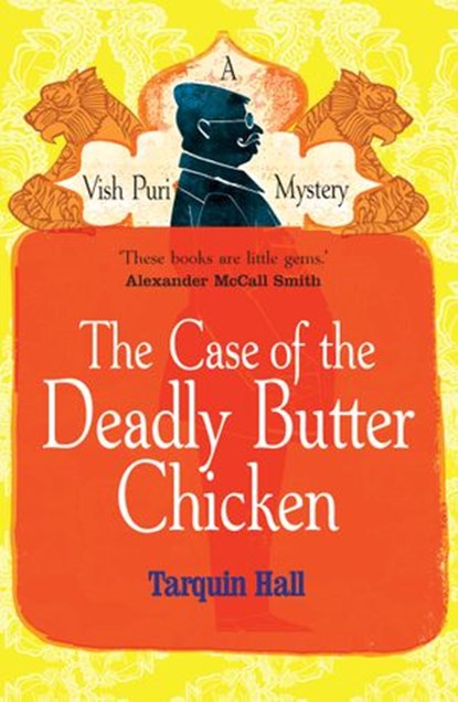 The Case of the Deadly Butter Chicken, Tarquin Hall - Ebook - 9781446441428