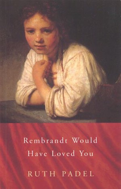 Rembrandt Would Have Loved You, Ruth Padel - Ebook - 9781446444962