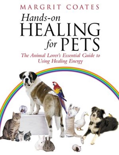Hands-On Healing For Pets, Margrit Coates - Ebook - 9781446446379