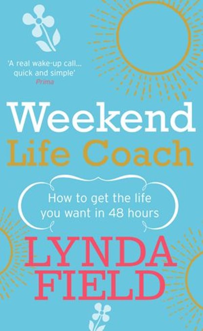 Weekend Life Coach, Lynda Field Associates - Ebook - 9781446446478