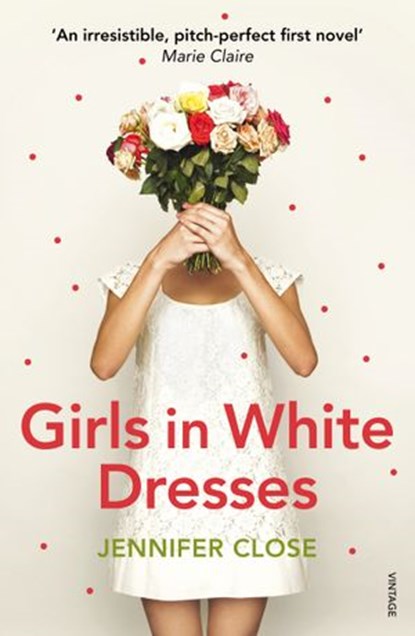 Girls in White Dresses, Jennifer Close - Ebook - 9781446448496